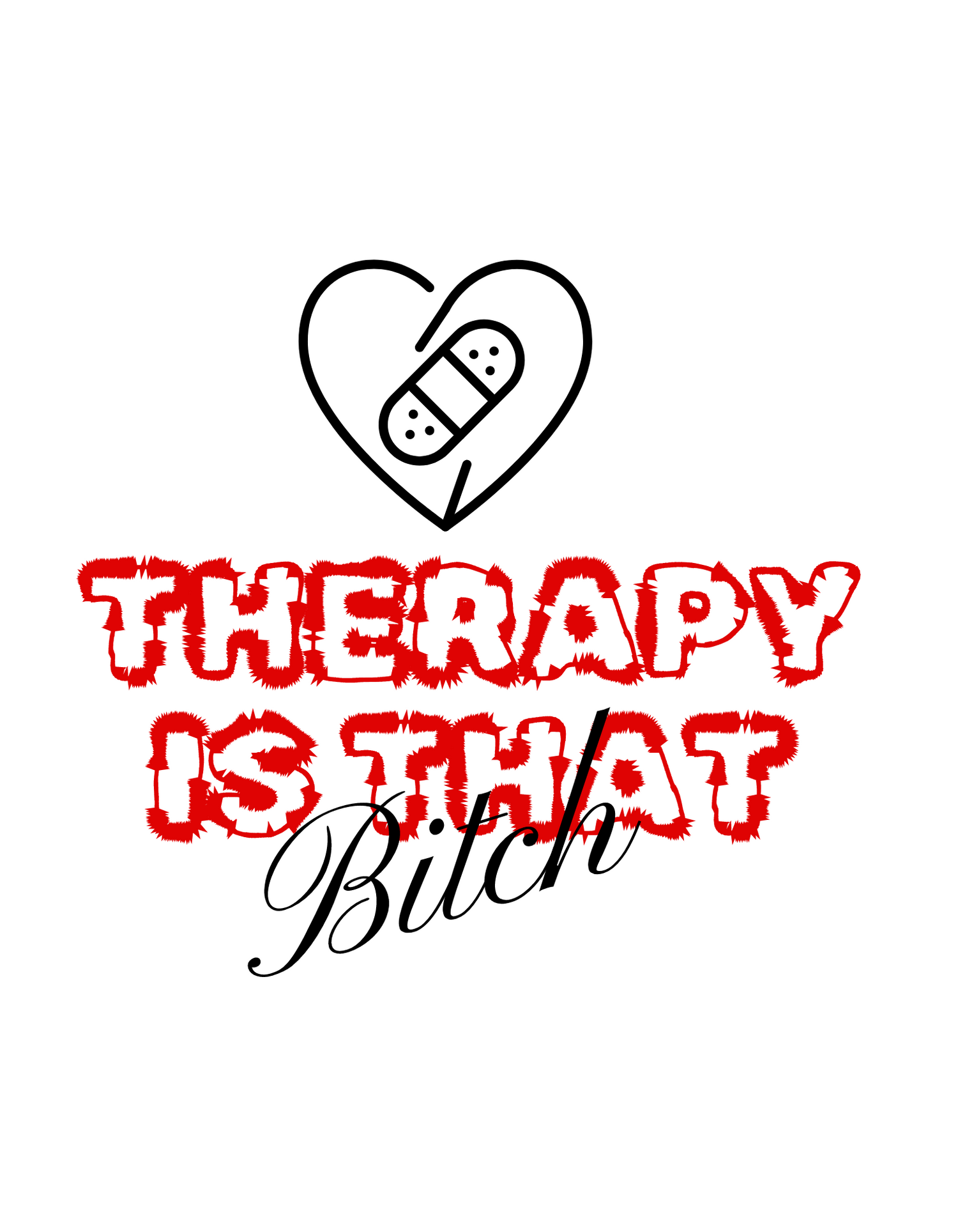 Therapy Is That Bitch